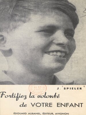 cover image of Fortifiez la volonté de votre enfant